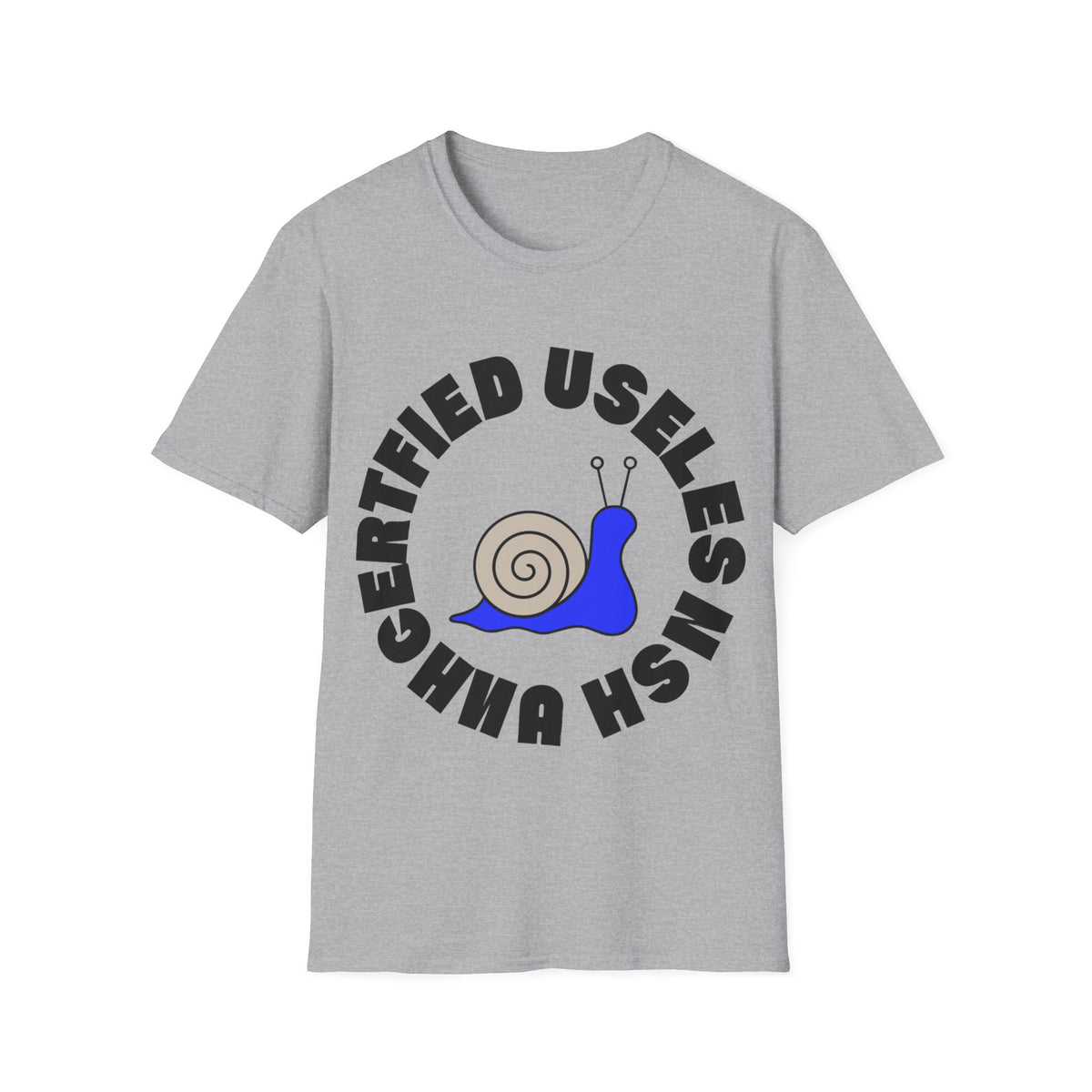 Certified Useless Snail T-Shirt — Funny Cute Graphic Tee for Sarcastic Gifts - Trending Now - August 2026