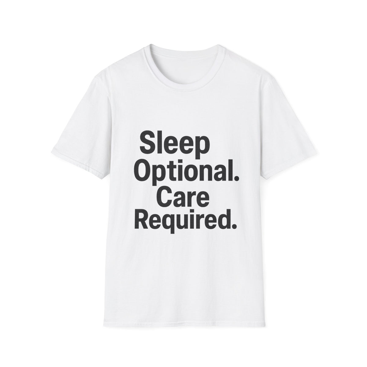 "Sleep Optional Care Required" Funny Healthcare Nurse Tee - Sarcastic Medical Slogan White T-Shirt - Trending Now - September 2026