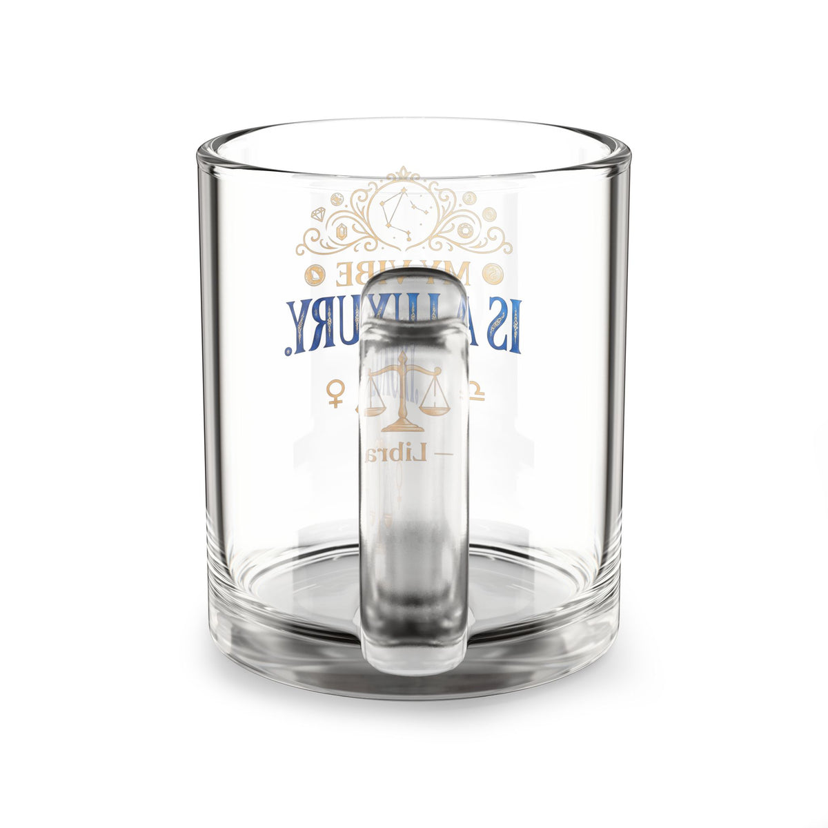 Libra Glass Mug - "My Vibe Is A Luxury" 10 oz Astrological Coffee Cup