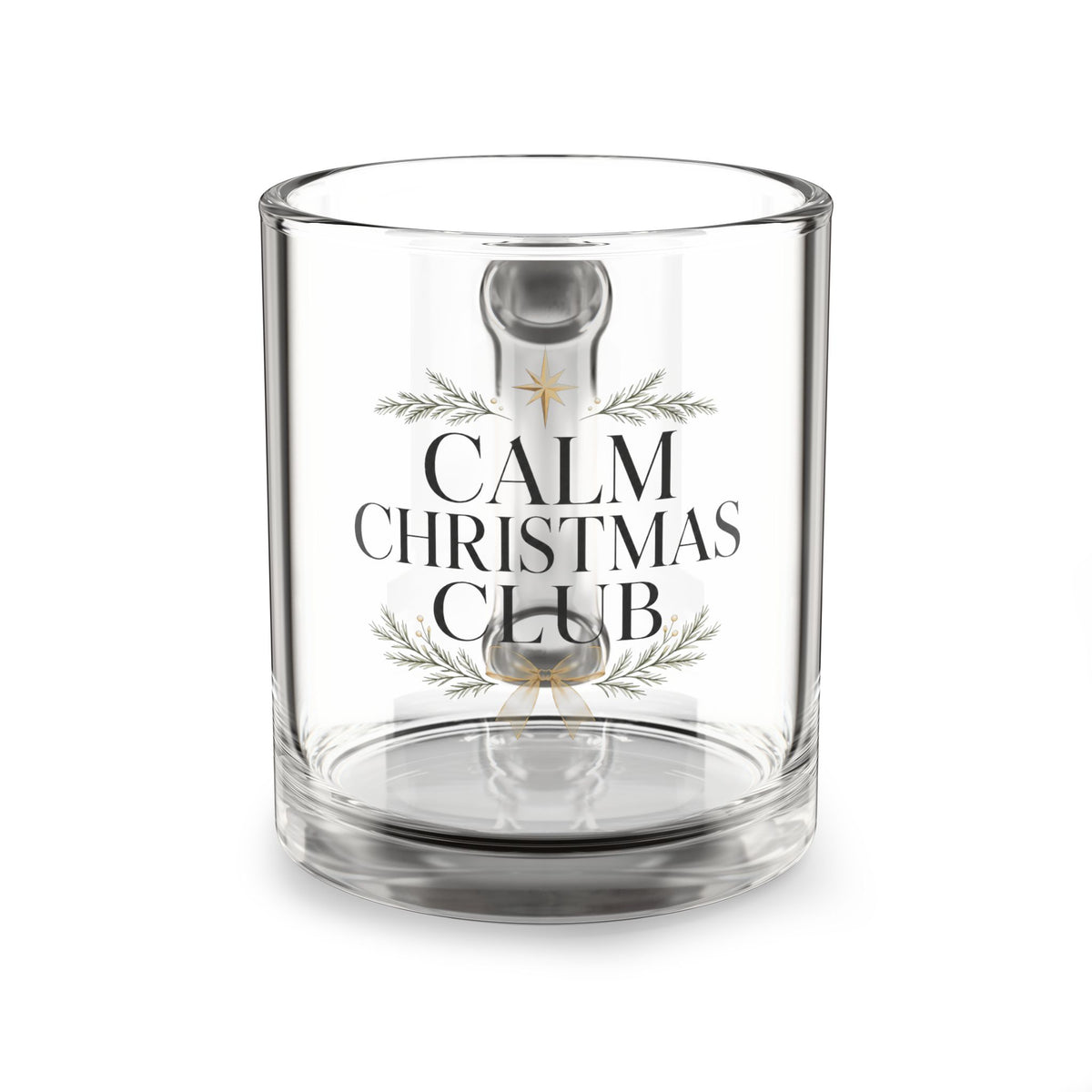 Christmas  Glass Mug — "Calm Christmas Club" 10oz Clear Holiday Coffee Mug