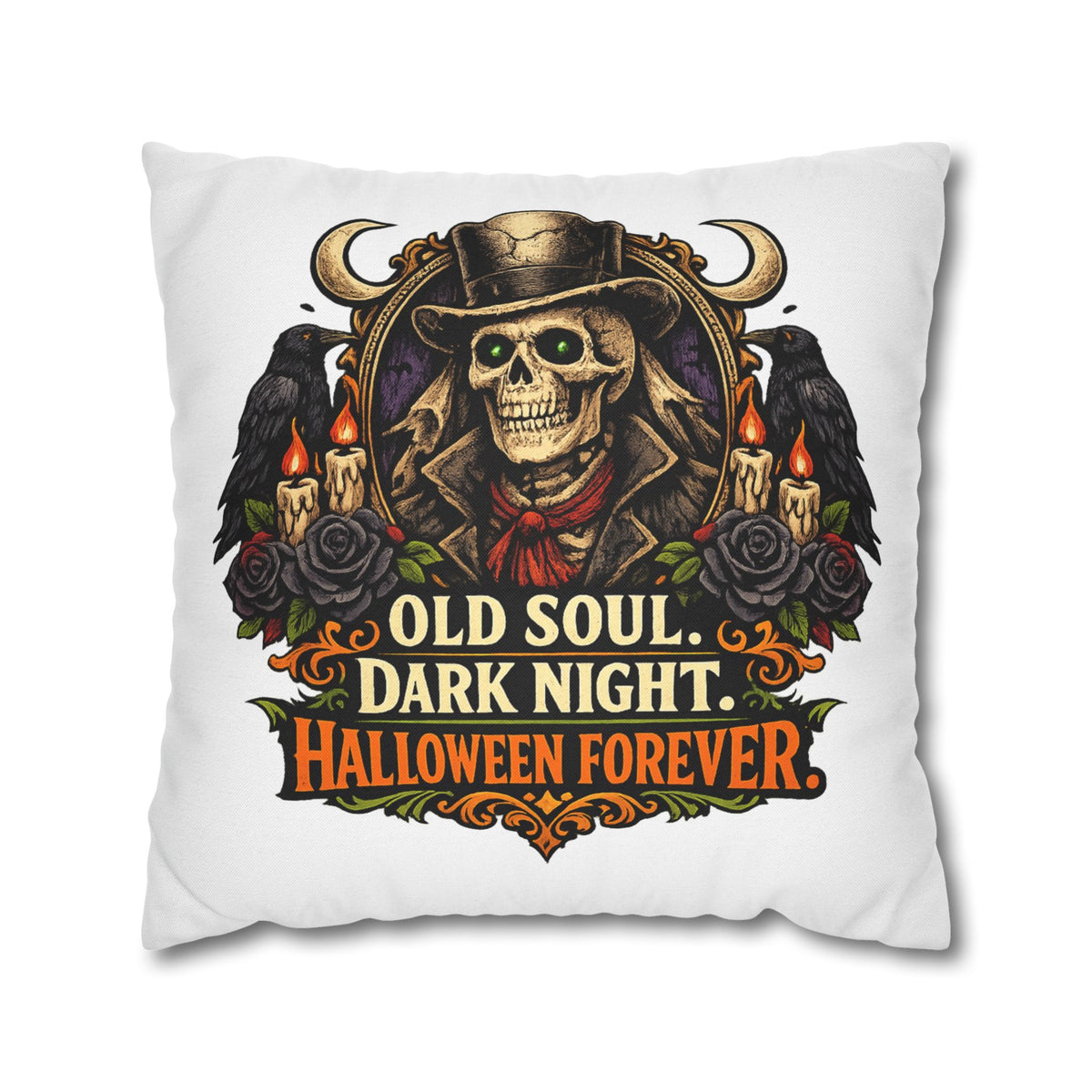 Halloween Skull Pillowcase — "Old Soul. Dark Night. Halloween Forever." Spun Polyester Square Pillow