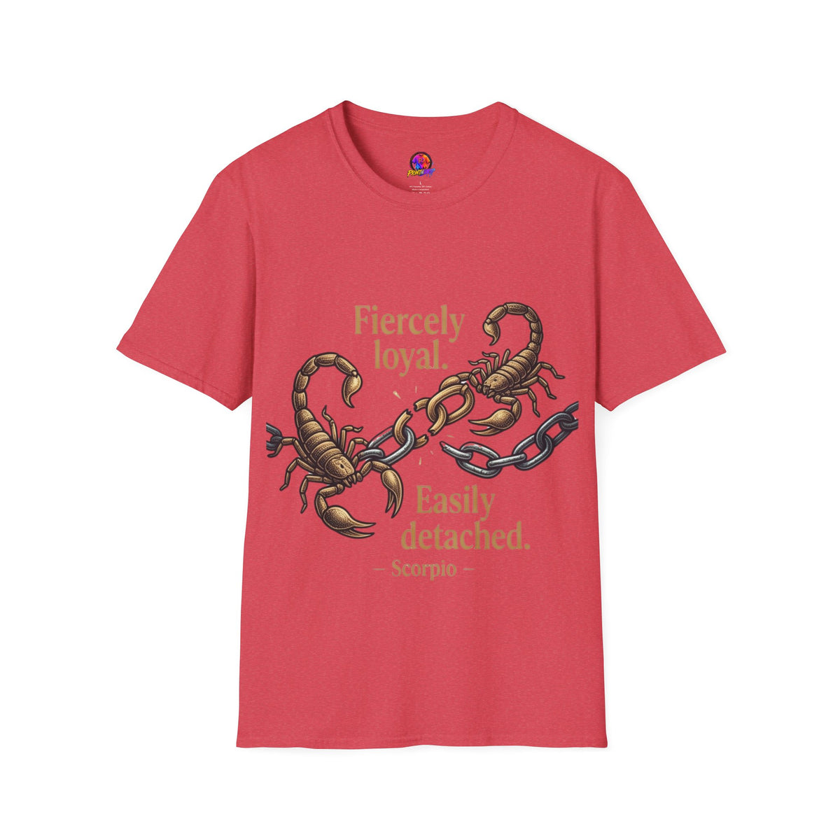Scorpio T-Shirt — Fiercely Loyal, Easily Detached Zodiac Tee