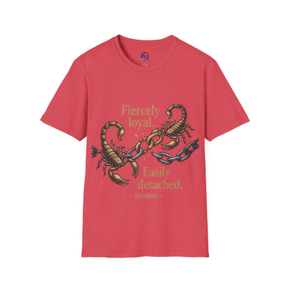 Scorpio T-Shirt — Fiercely Loyal, Easily Detached Zodiac Tee