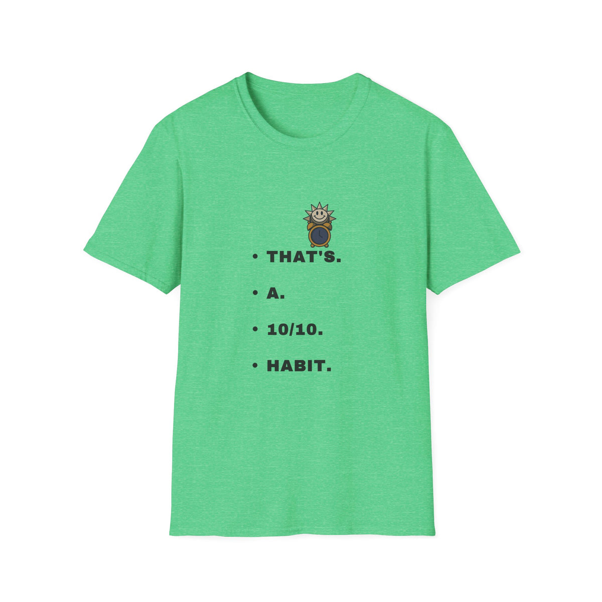 That’s a 10/10 Habit T-Shirt — Cute Sunflower Character Motivational Tee - Trending Now - September 2026
