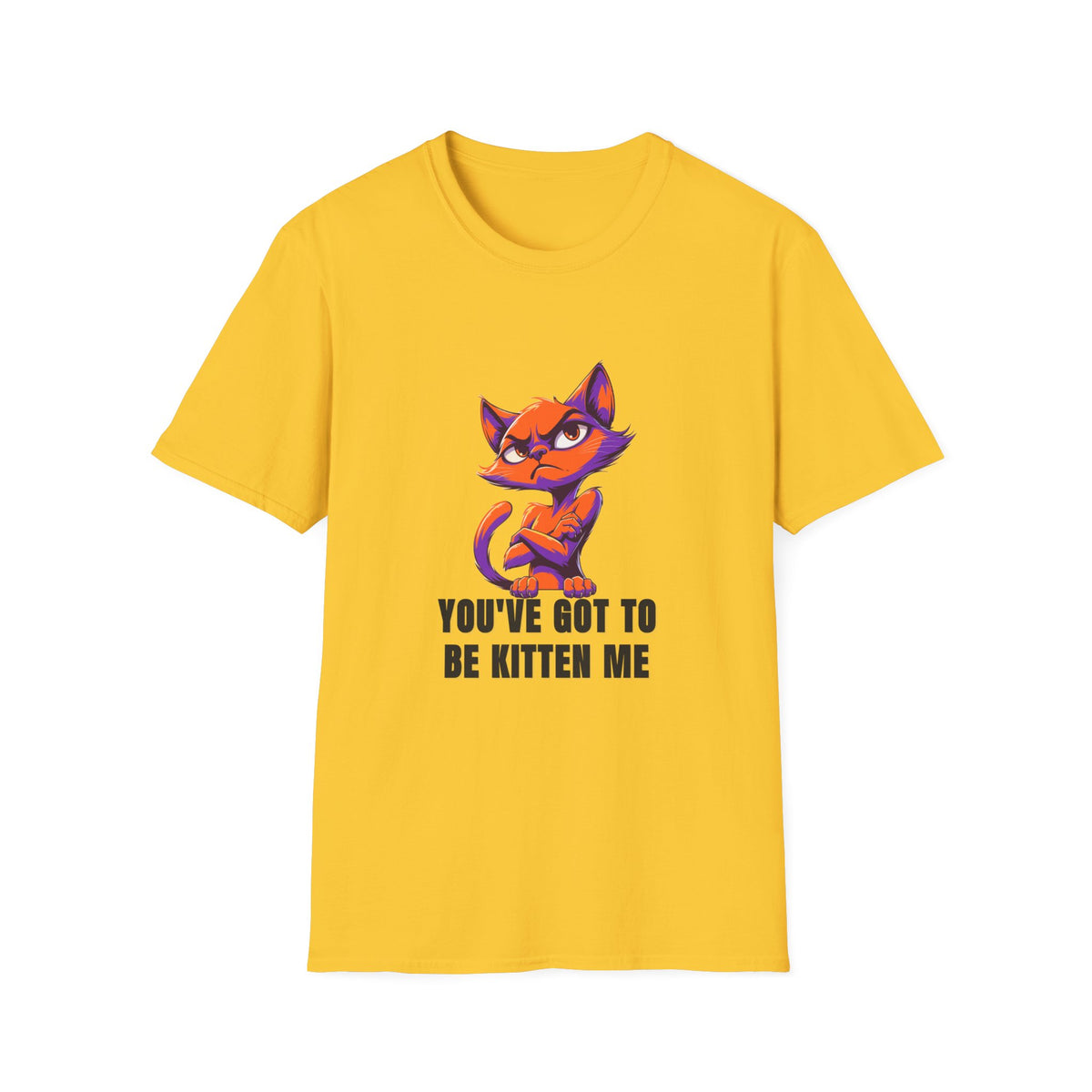 Kitten Me T‑Shirt — Funny Cat Graphic Tee with "You've Got to Be Kitten Me" - Trending Now - August 2026