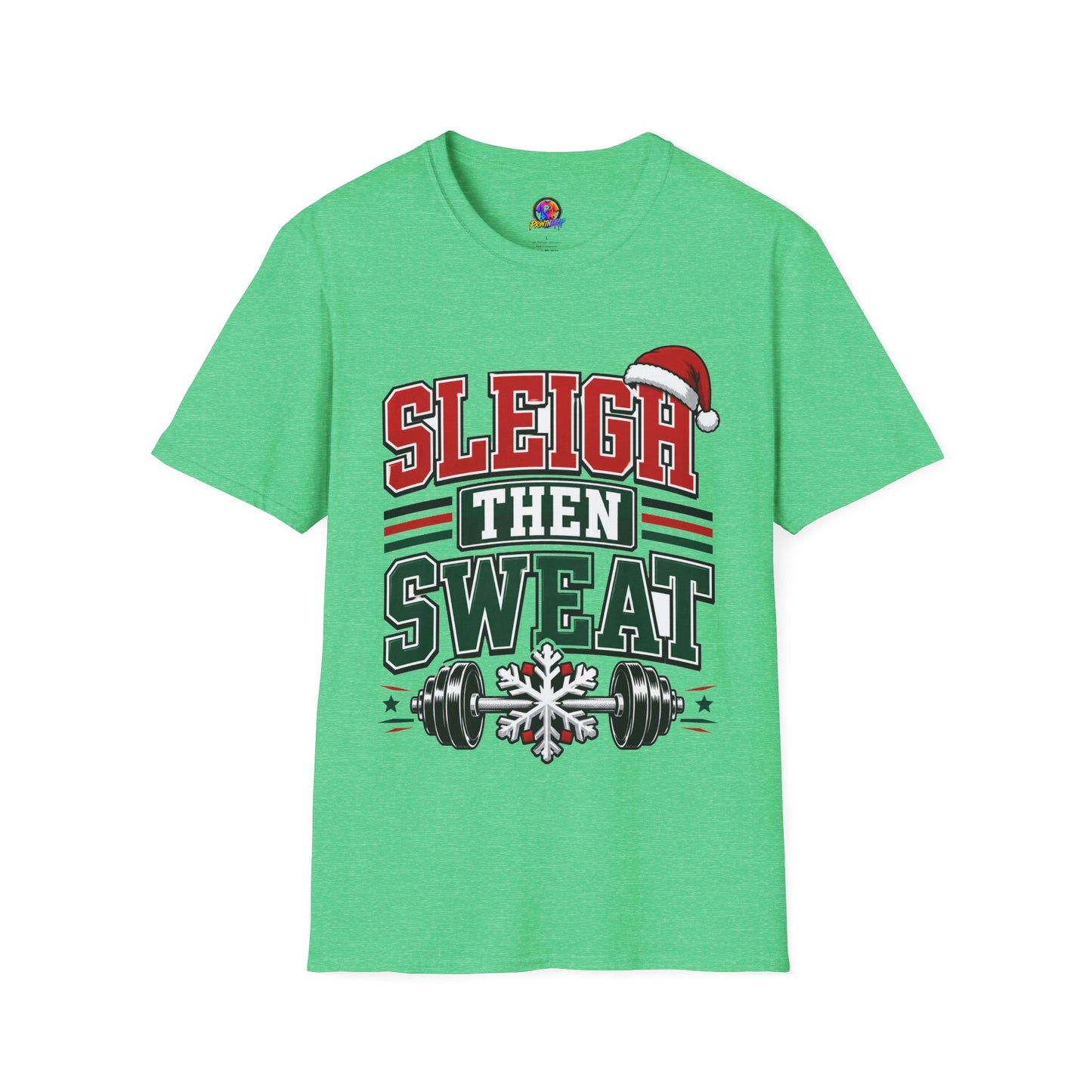 Sleigh Then Sweat T-Shirt – Christmas Fitness Holiday Tee