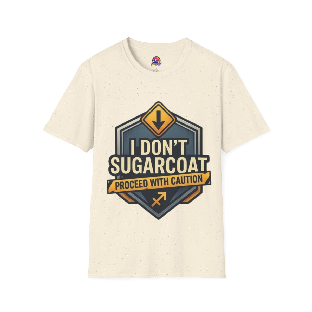 I Don't Sugarcoat T-Shirt — Funny Bold Graphic Tee (Proceed With Caution)