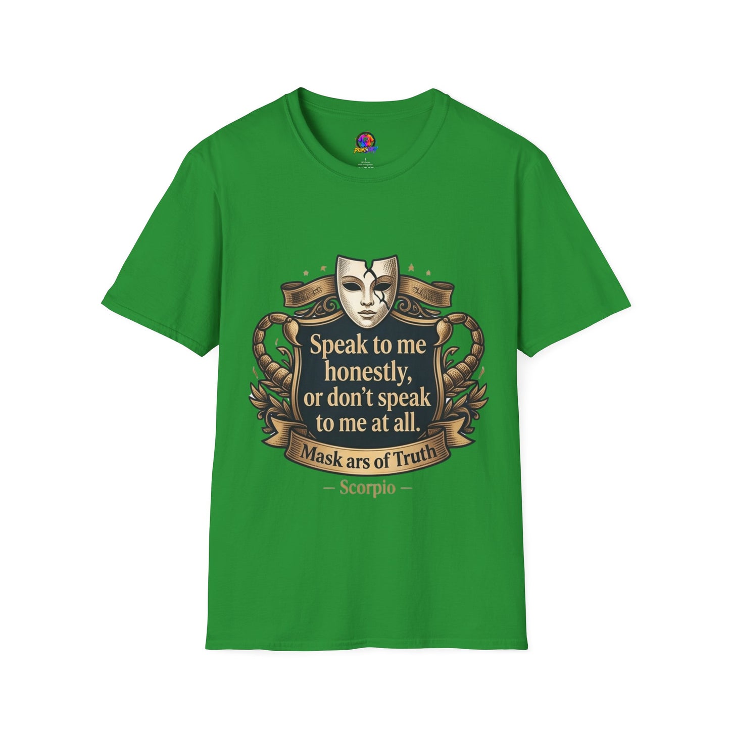 Speak to Me Mask T‑Shirt — 'Speak to me honestly...' Zodiac Scorpio Graphic Tee