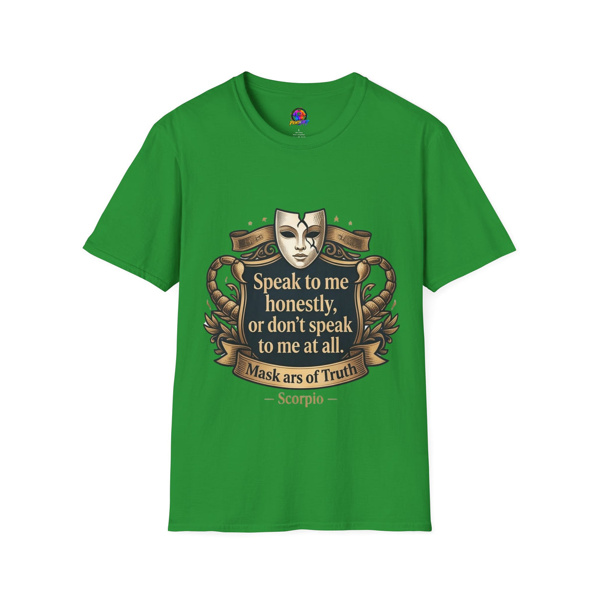 Speak to Me Mask T‑Shirt — 'Speak to me honestly...' Zodiac Scorpio Graphic Tee