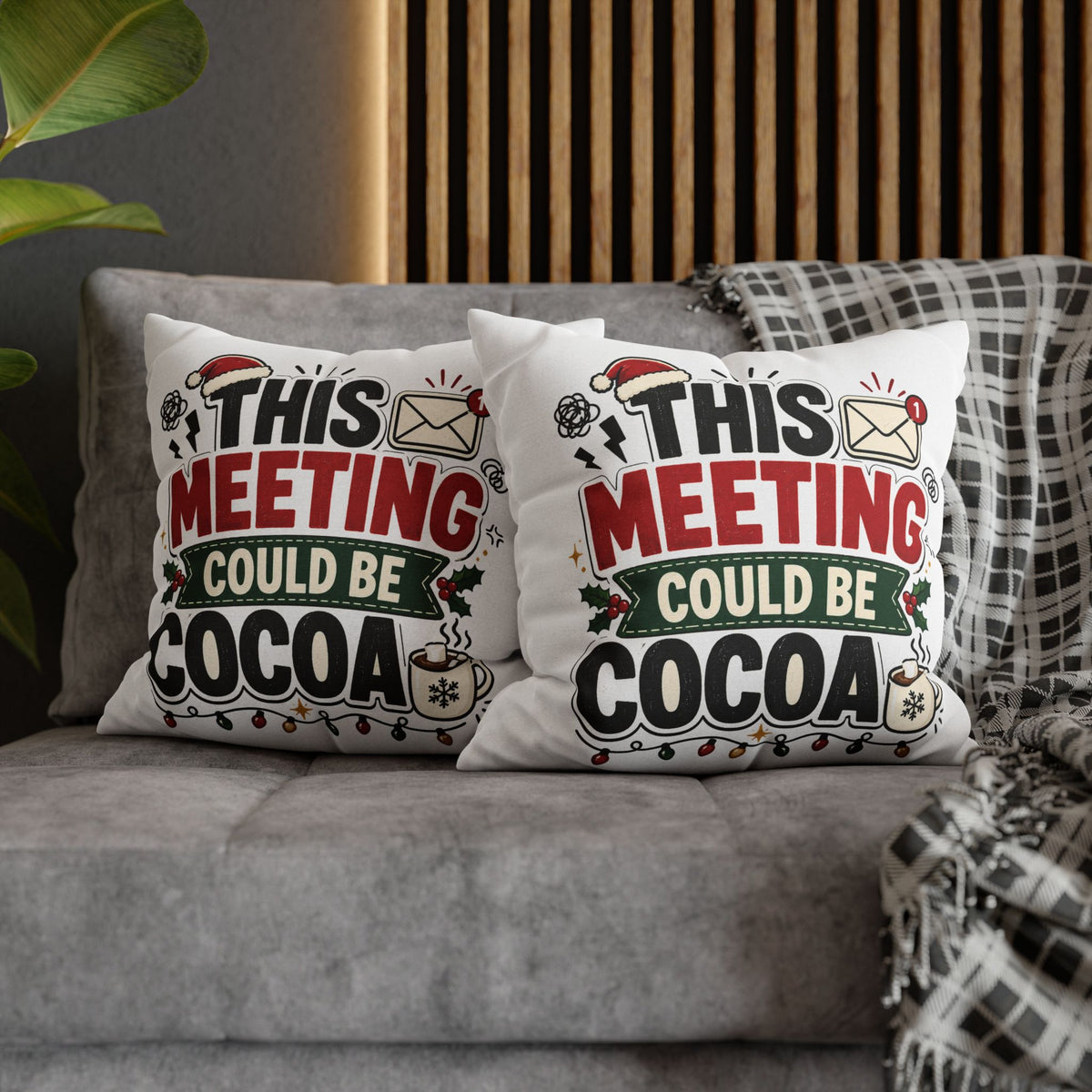 Holiday Throw Pillowcase - Modern Day Christmas "This Meeting Could Be Cocoa" Funny Christmas Office Pillow