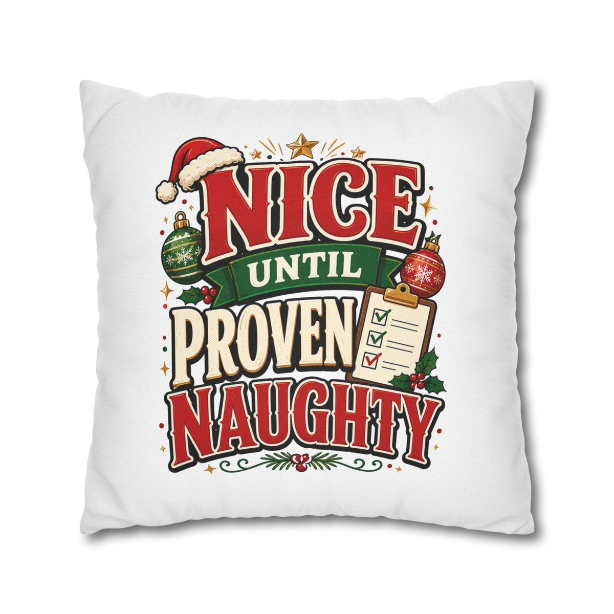 Christmas Pillowcase- "Nice Until Proven Naughty" Holiday Decorative Pillowcase