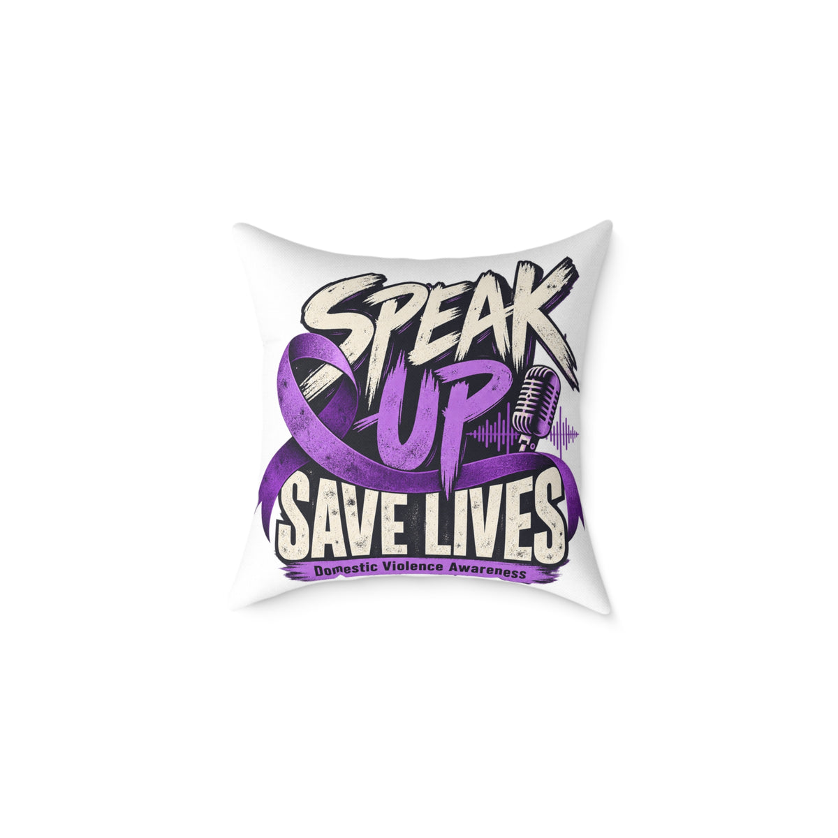 Speak Up — Domestic Violence Awareness Square Pillow