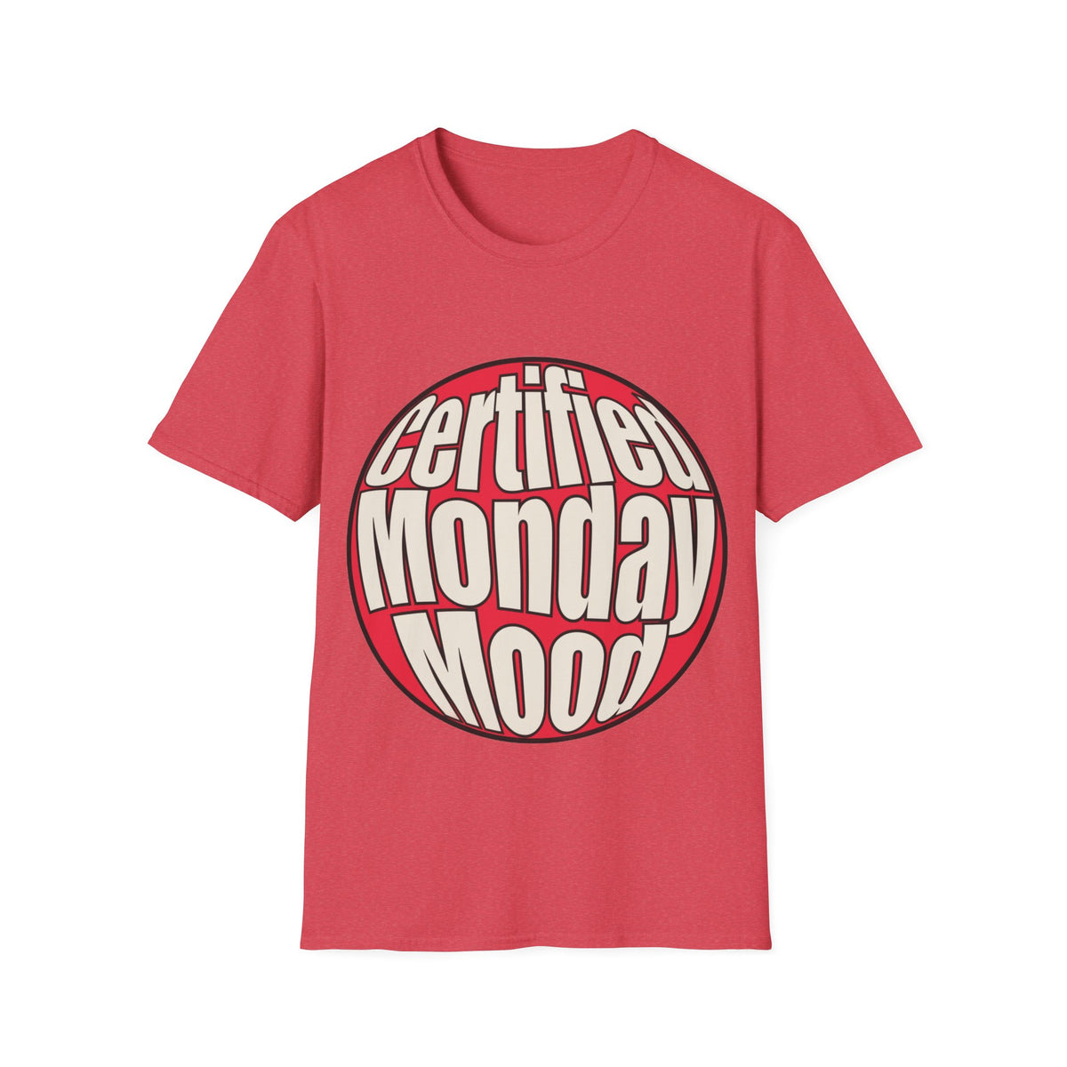 Certified Monday Mood T-Shirt - Trending Now - August 2026