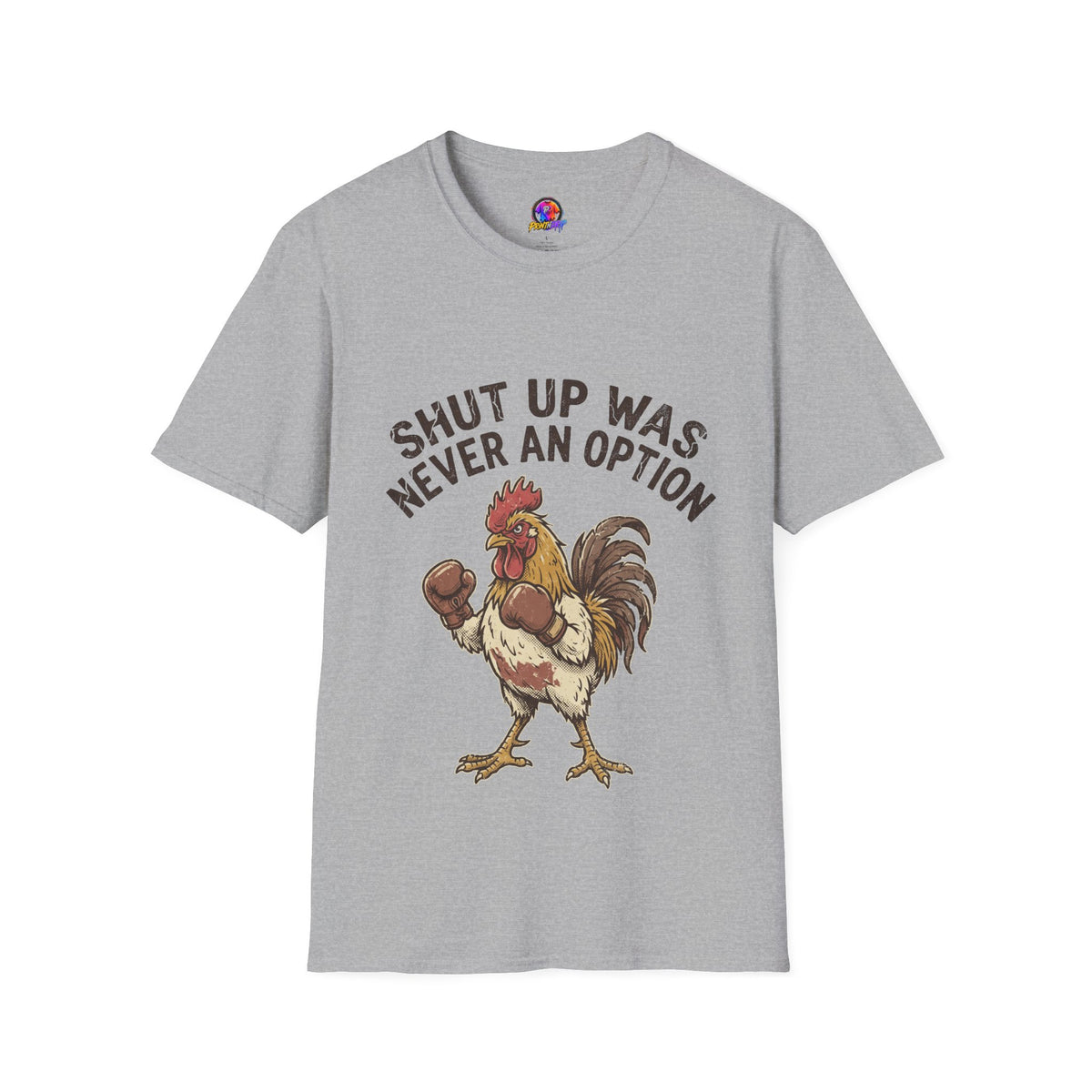 Rooster Boxing T‑Shirt – "Shut Up Was Never an Option" Funny Farm Animal Tee