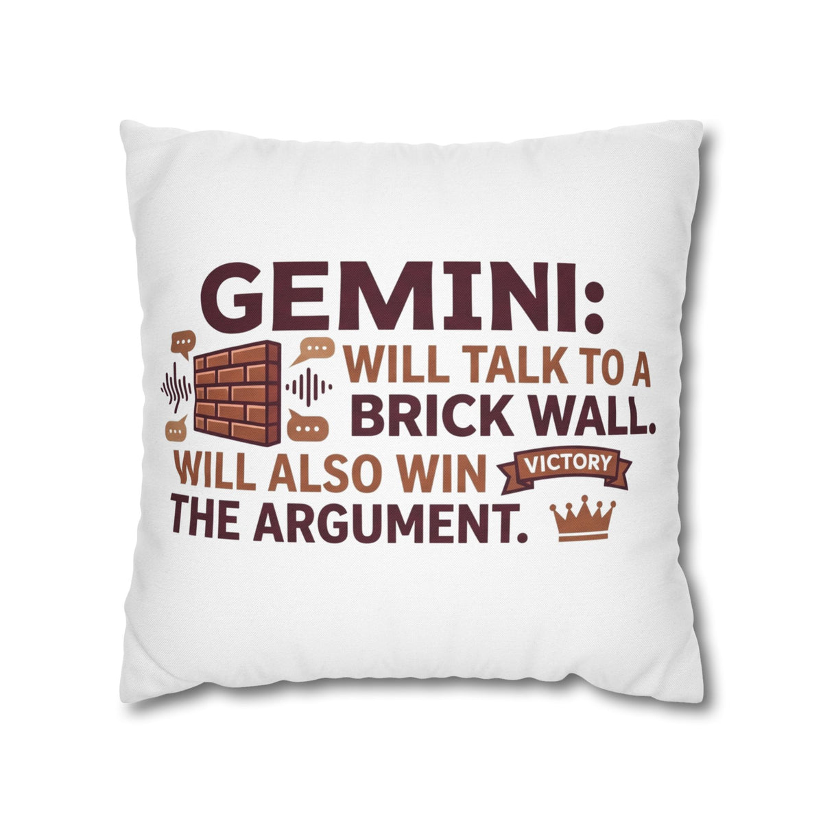 Gemini Pillowcase — "Will Talk to a Brick Wall, Will Also Win the Argument" Astrological Throw Pillow Cover