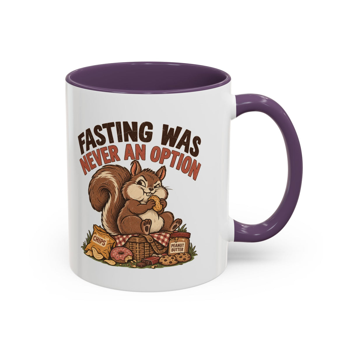 Funny And Witty "Fasting Was Never An Option" Accent Coffee Mug (11, 15oz)