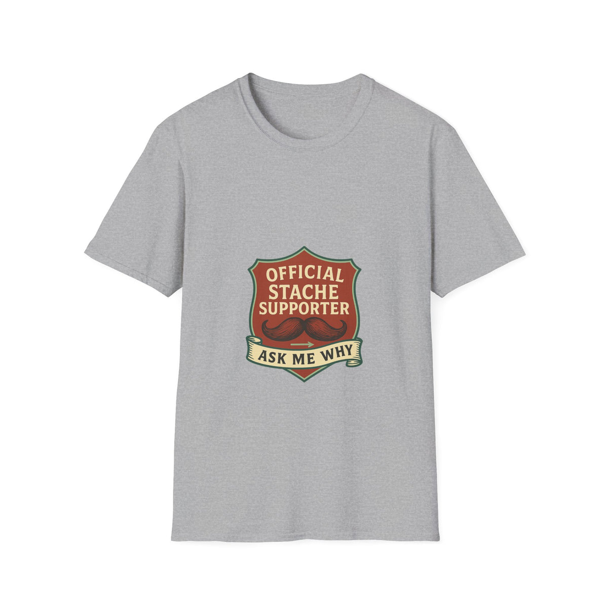 Official Stache Supporter T-Shirt — "Ask Me Why" Badge Tee - Trending Now - October 2026