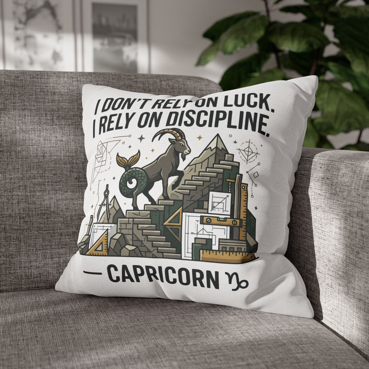 Capricorn Discipline Square Pillowcase — "I Don't Rely on Luck, I Rely on Discipline" Zodiac Throw Pillow