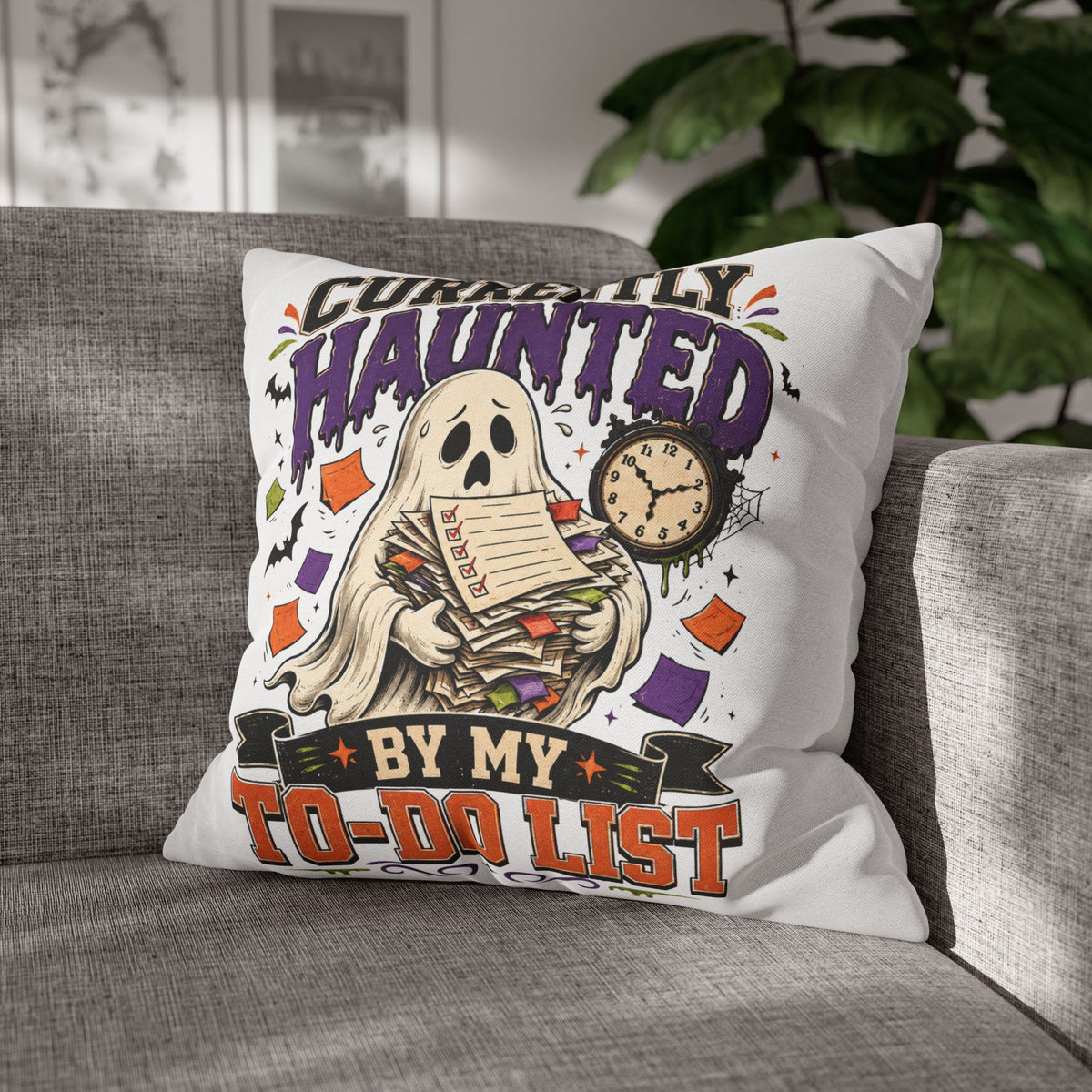 Halloween Ghost Pillowcase  — “Currently Haunted by My To-Do List” Decorative Throw Pillowcase