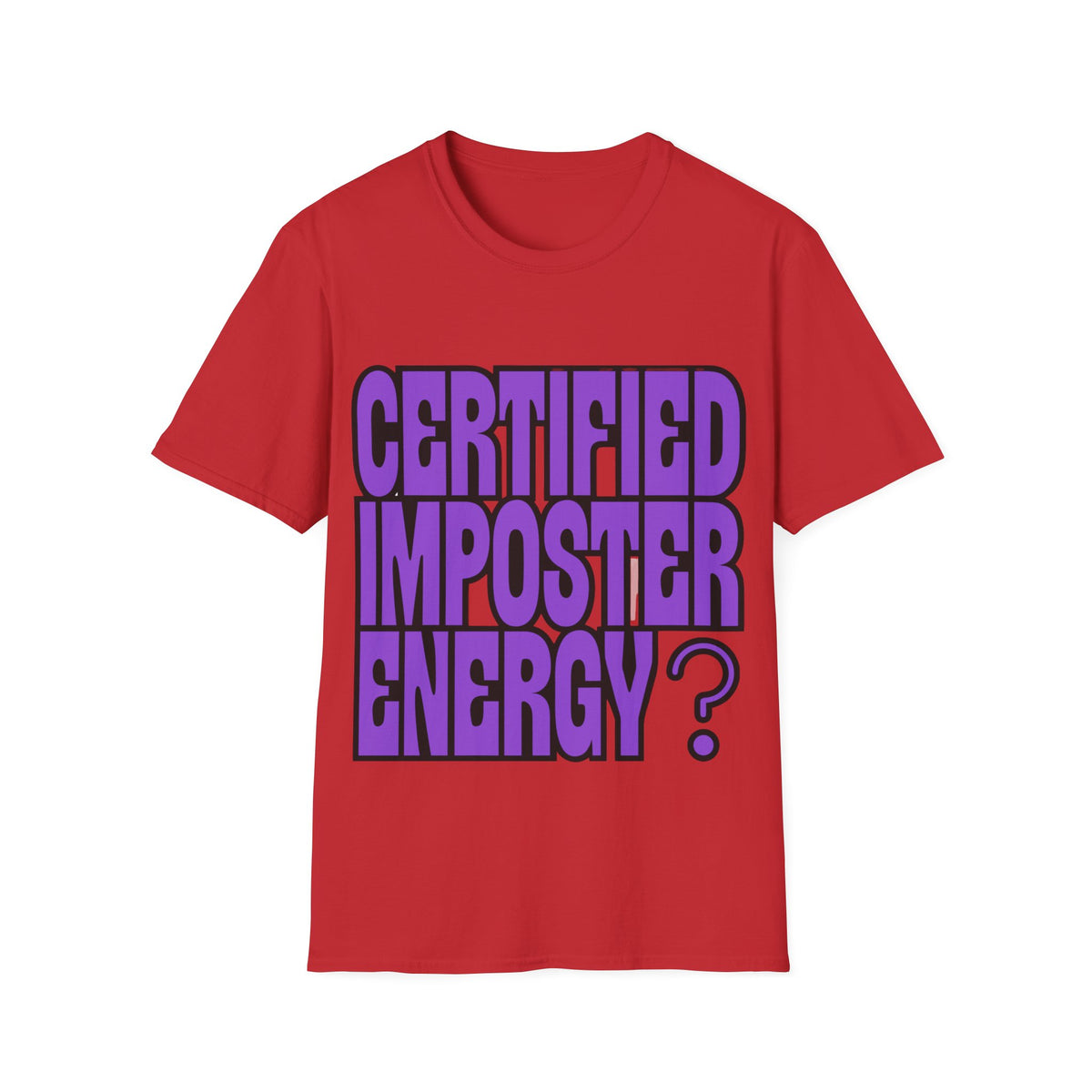 Certified Imposter Energy Funny Gaming Tee - Sarcastic Quote Streetwear T-Shirt - Trending Now - September 2026