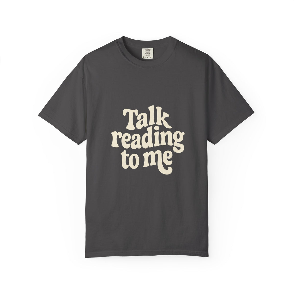Talk Reading To Me T-Shirt — Vintage Book Lover Tee - Trending Now - October 2026