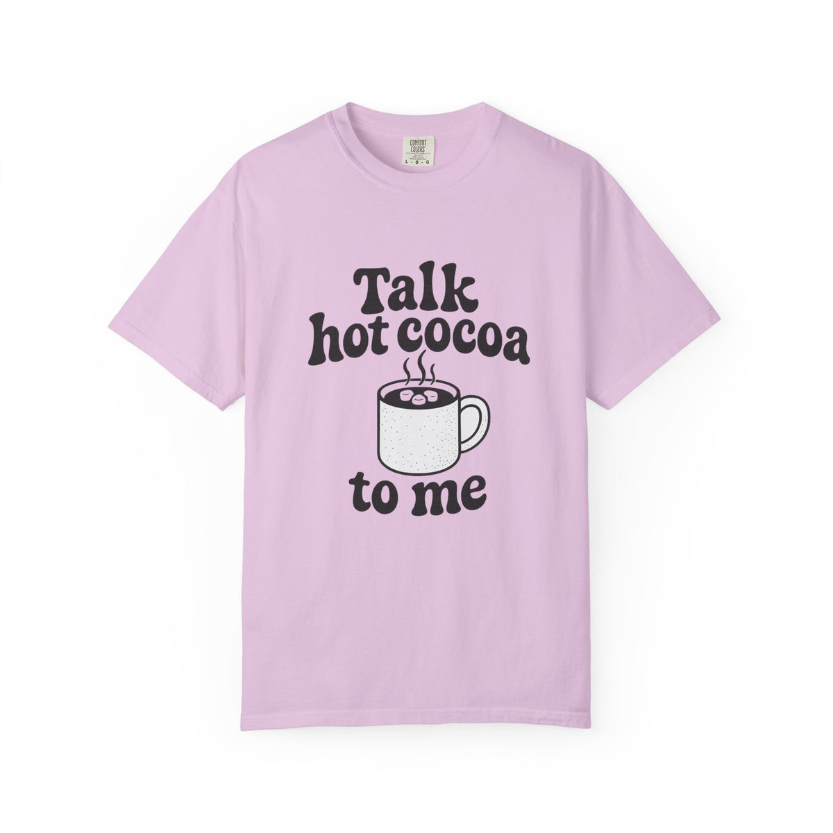 Talk Hot Cocoa To Me T‑Shirt — Cozy Winter Hot Chocolate Graphic Tee - Trending Now - October 2026
