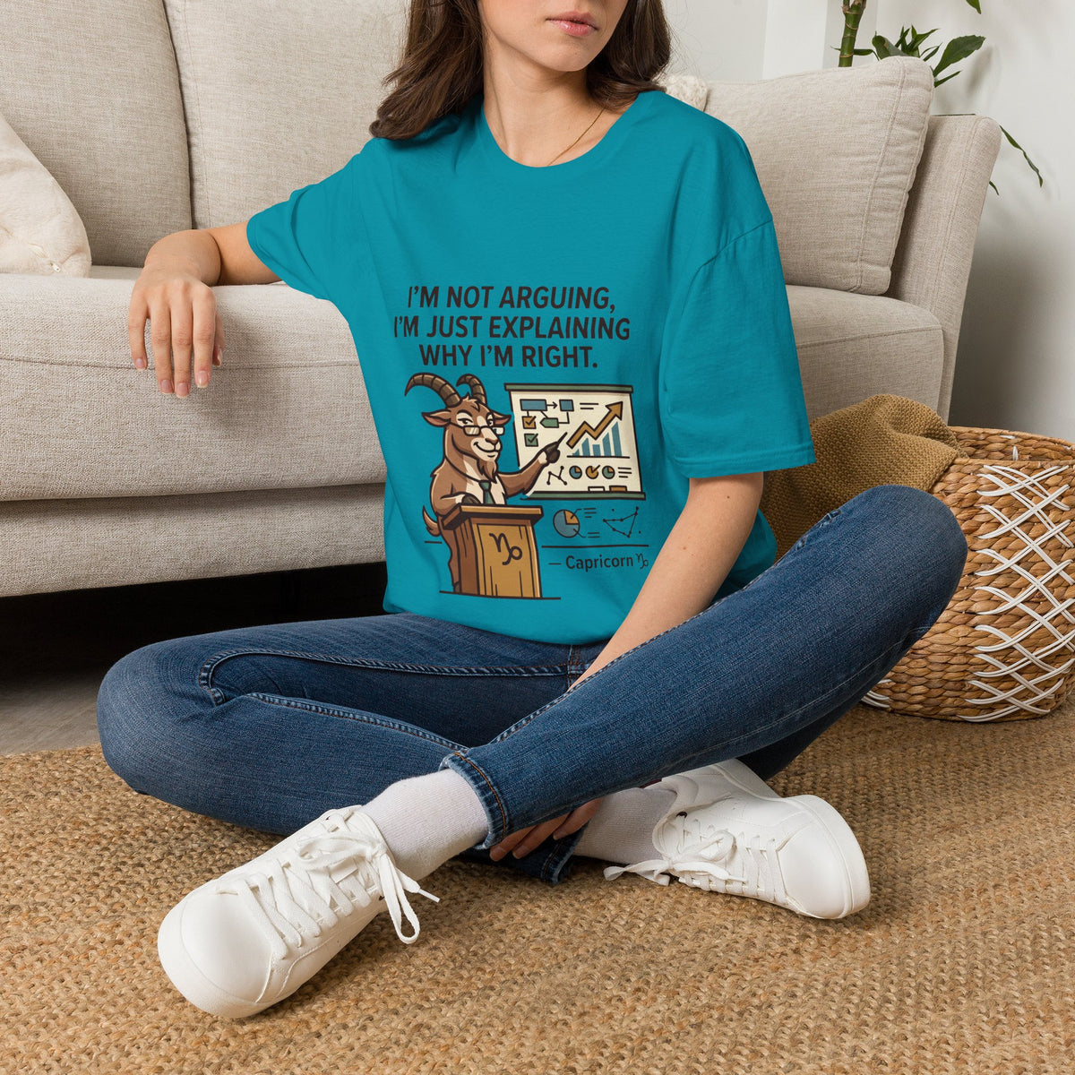 Capricorn T-Shirt "I’m Not Arguing, I’m Just Explaining Why I’m Right"