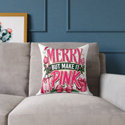 Merry But Make It Pink Christmas Pillow - Festive Pink Holiday Throw Pillow