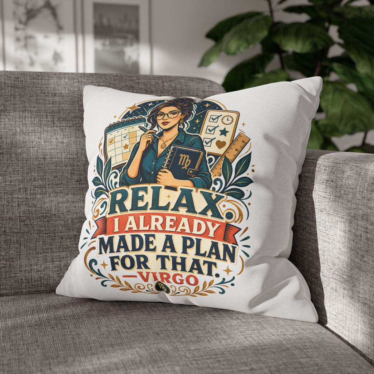 Virgo Planner Pillow pillowcase– “Relax I Already Made a Plan for That” Decorative Throw Pillow