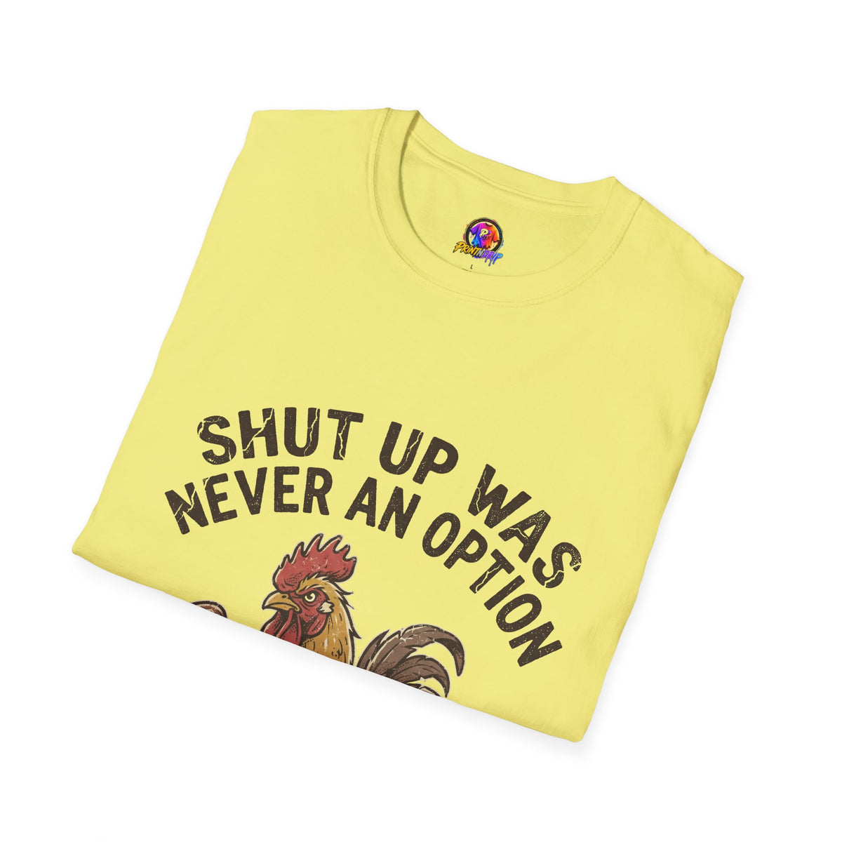 Rooster Boxing T‑Shirt – "Shut Up Was Never an Option" Funny Farm Animal Tee