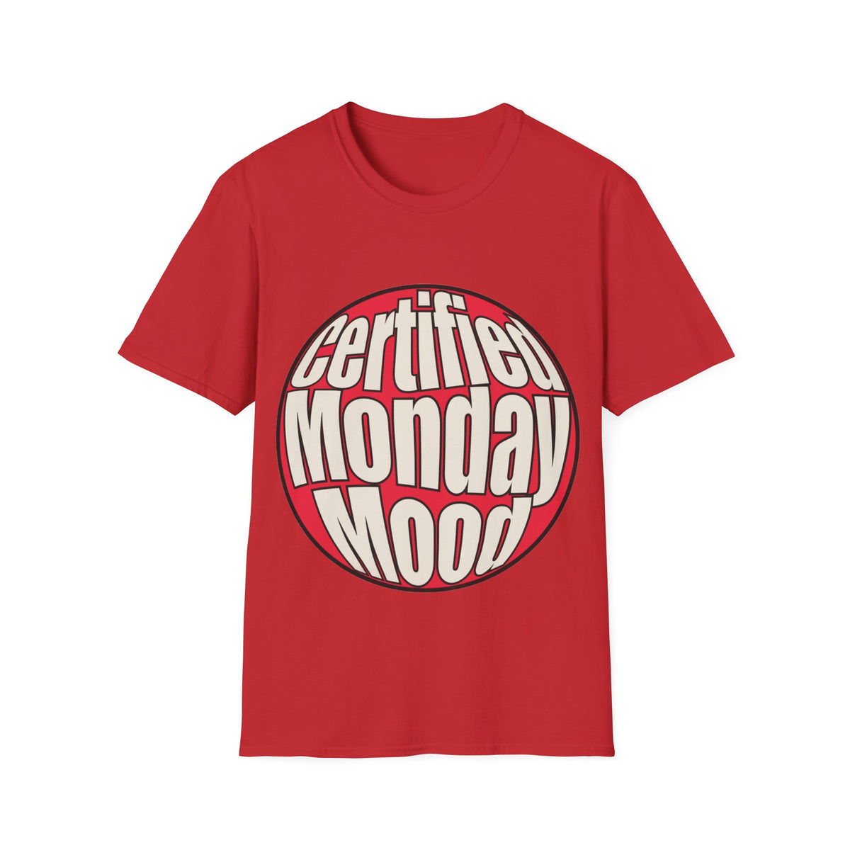 Certified Monday Mood T-Shirt - Trending Now - August 2026