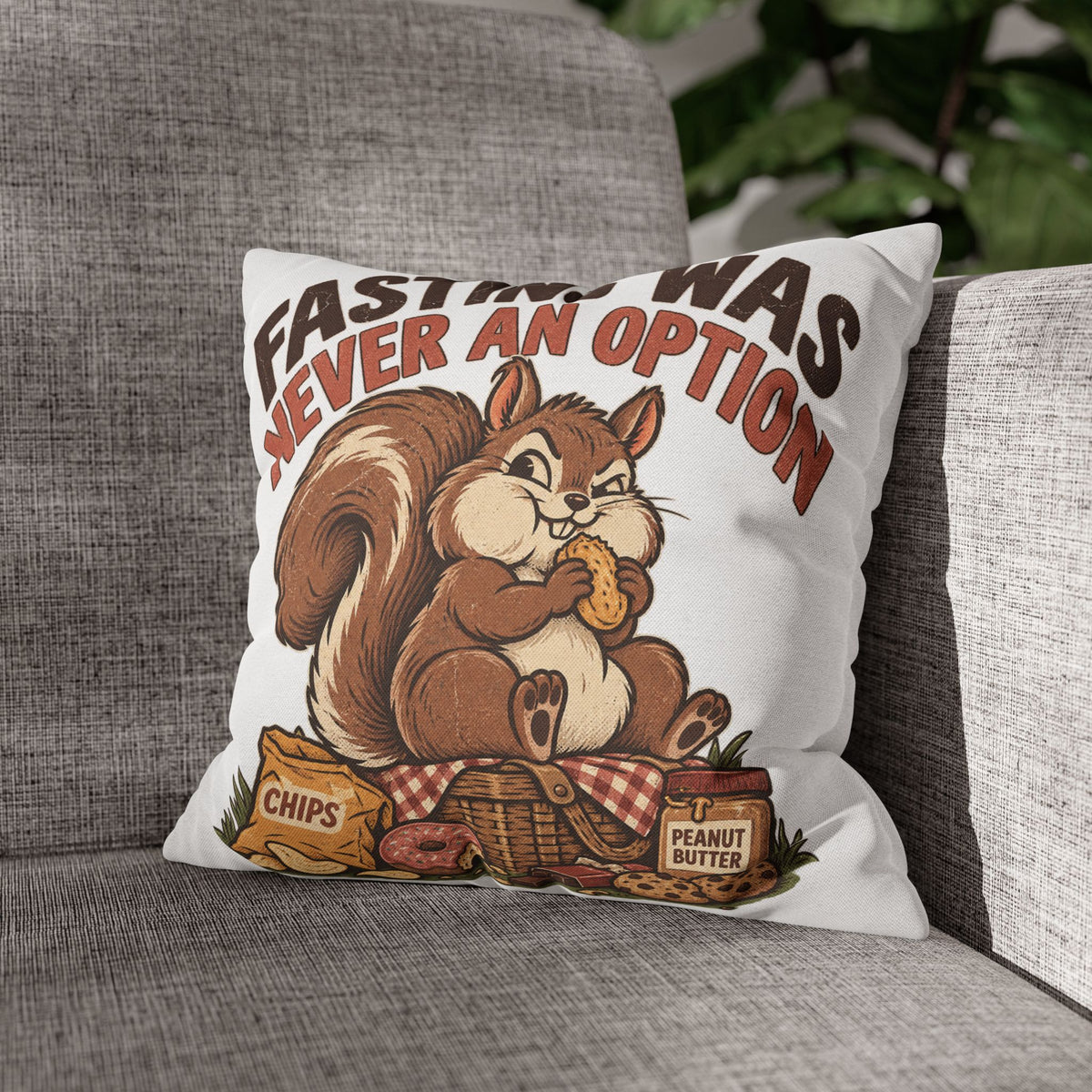 Funny Squirrel Pillowcase – “Fasting Was Never An Option” Decorative Throw Pillowcase