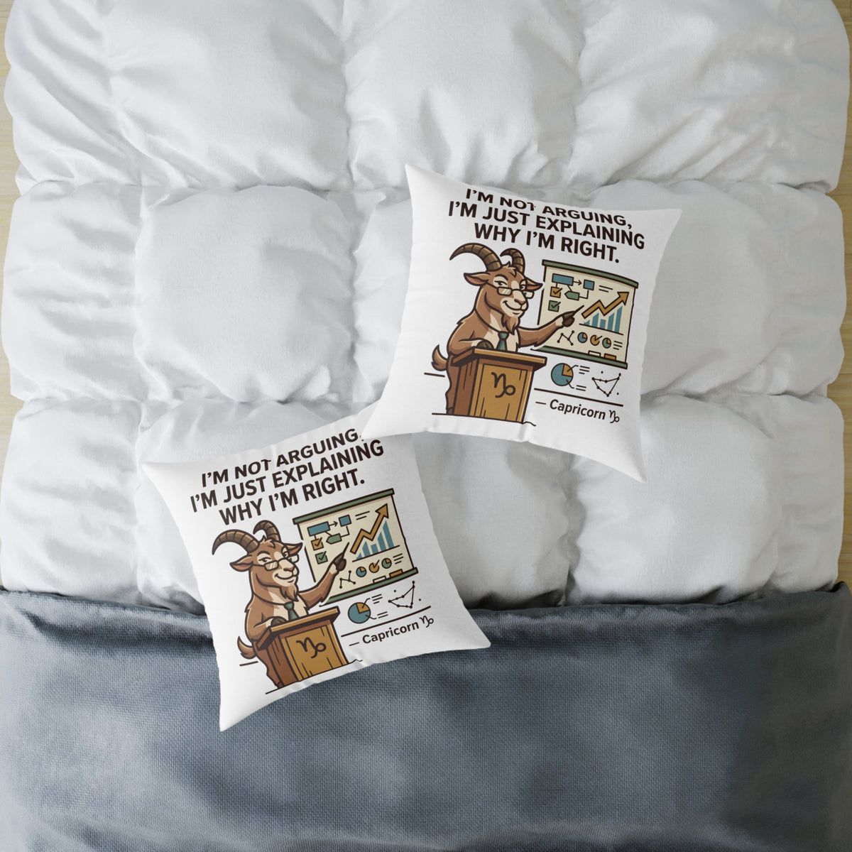 Capricorn Pillow — "I'm Not Arguing, I'm Just Explaining Why I'm Right" Zodiac Throw Pillow