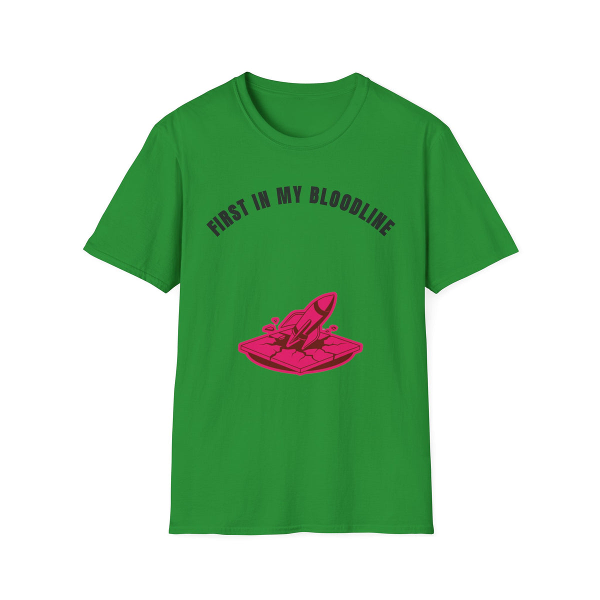 T-Shirt — "First In My Bloodline" Graphic Tee (Motherhood & Family Pride) - Trending Now - September 2026