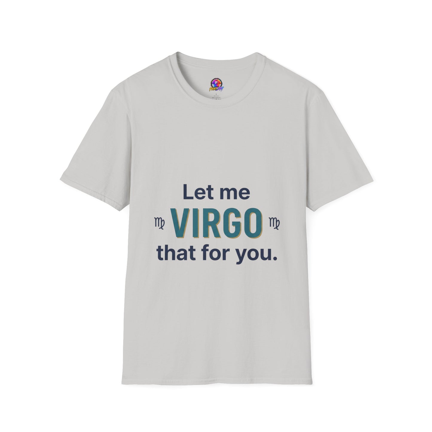 Let Me Virgo That For You T‑Shirt