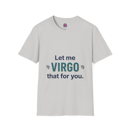 Let Me Virgo That For You T‑Shirt