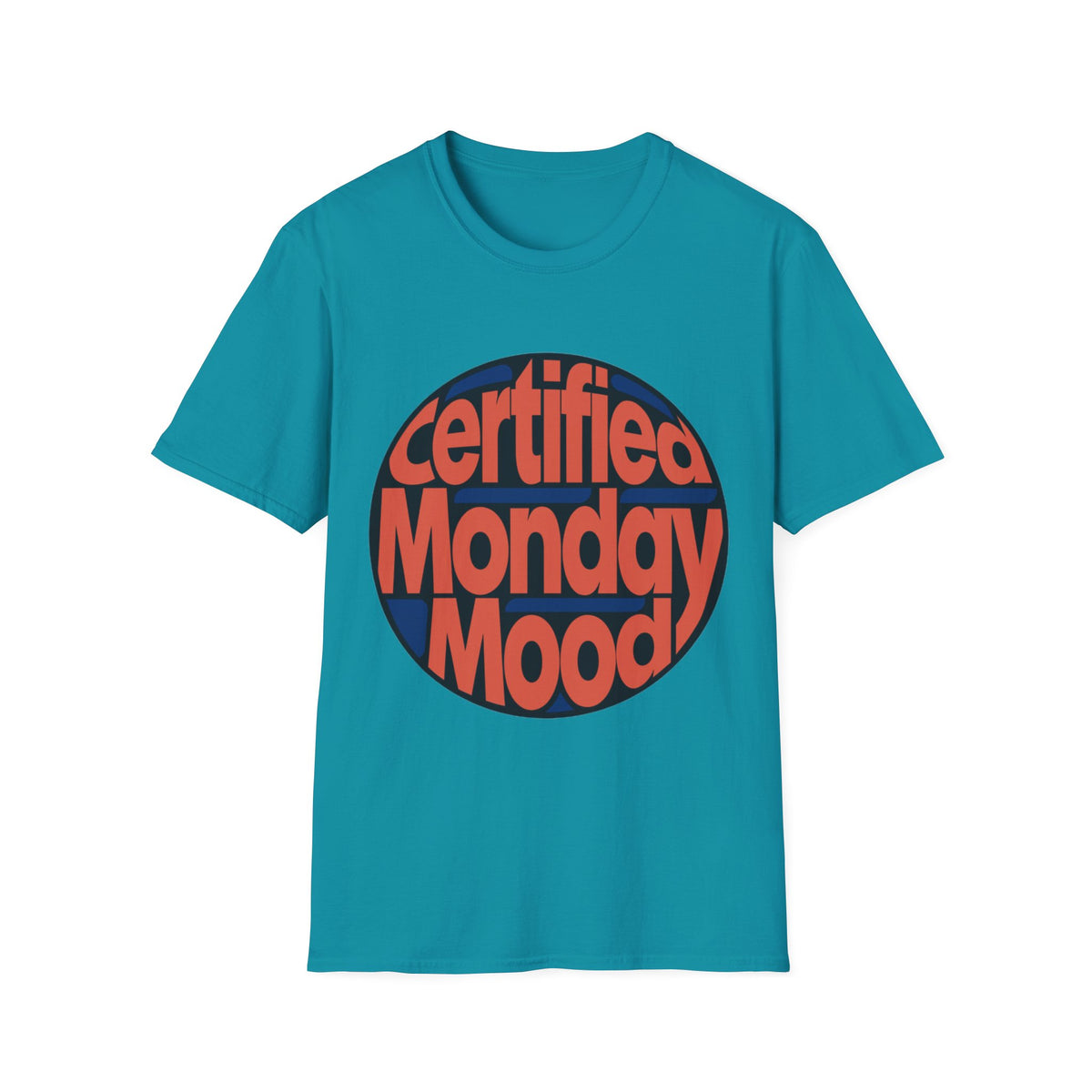 Certified Monday Mood T-Shirt - Trending Now - August 2026