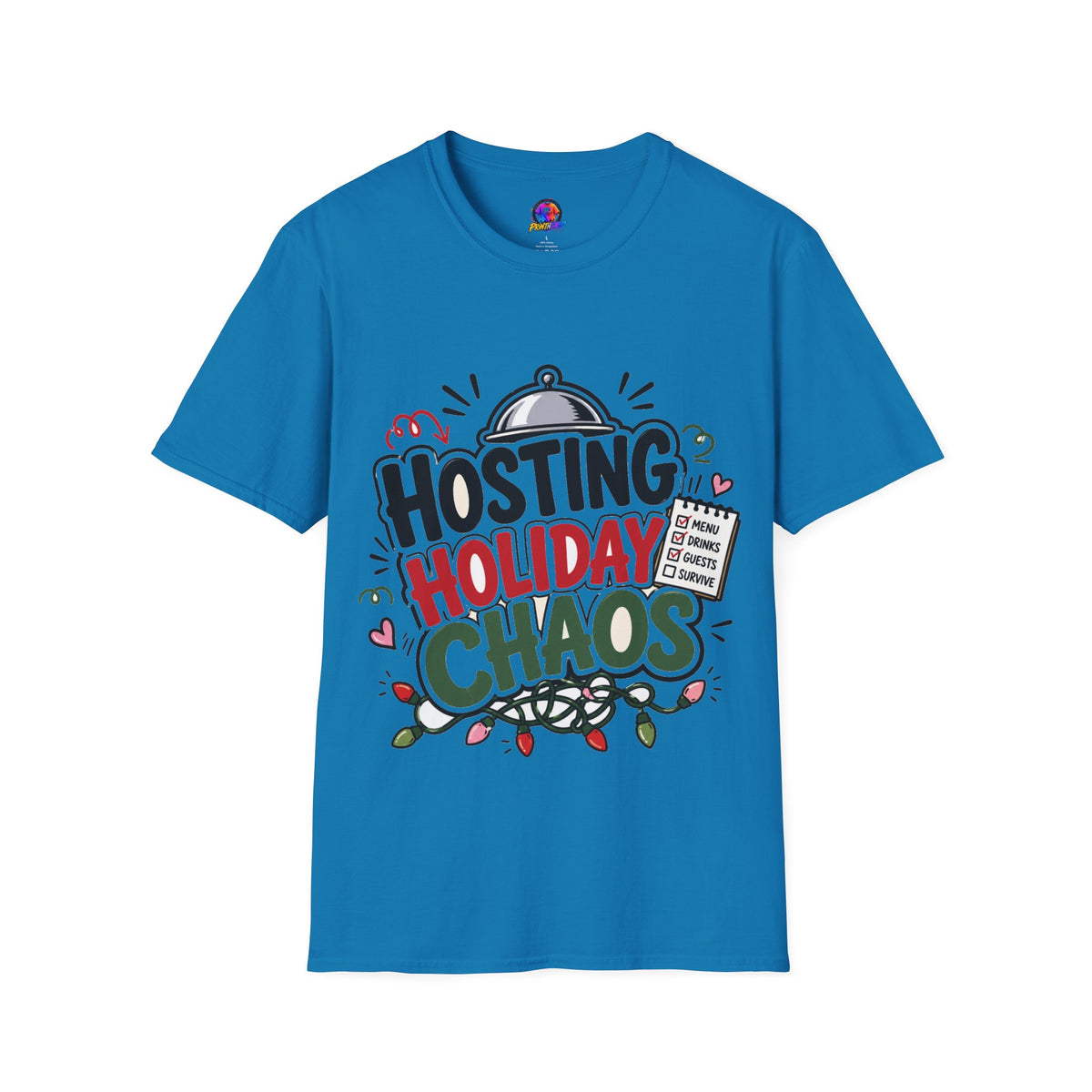 Hosting Holiday Chaos T-Shirt — Funny Christmas Party Host Tee