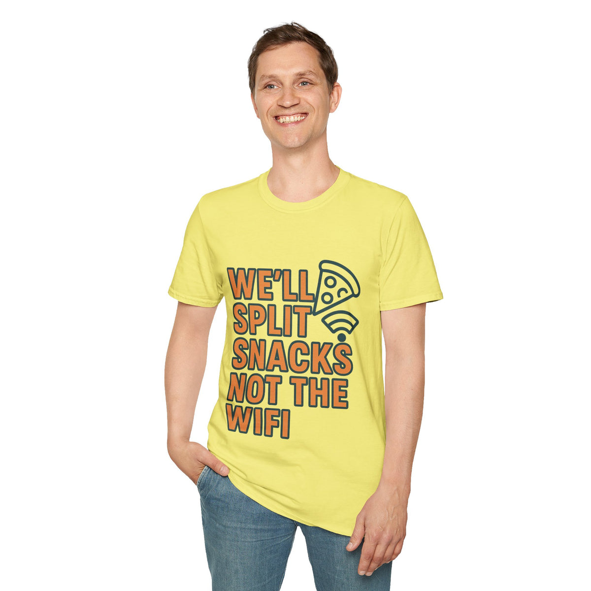 We'll Split Snacks Not The WiFi T-Shirt - Trending Now - August 2026