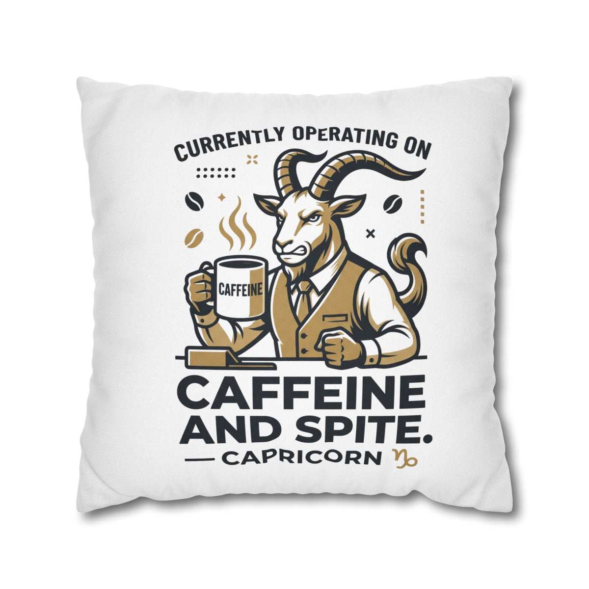 Capricorn Pillow pillowcase- "Currently Operating on Caffeine and Spite" Zodiac Throw Pillow