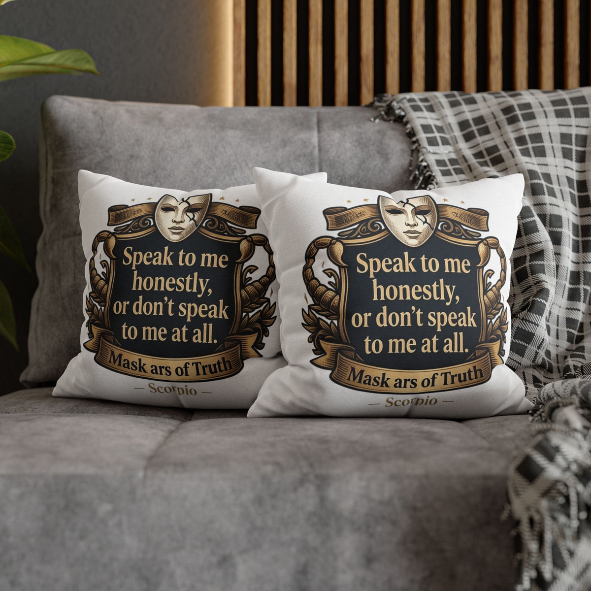 Scorpio Pillowcase — "Speak to me honestly, or don’t speak to me at all" Decorative Throw Pillow Cover