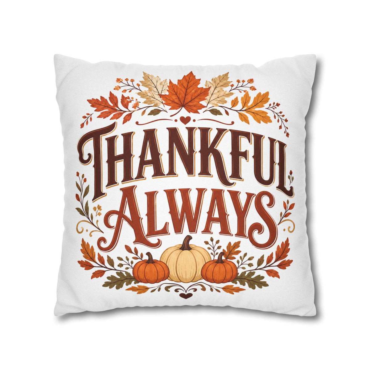 Thanksgiving Thankful Always Throw Pillowcase — Autumn Pumpkin & Leaf Thanksgiving Decor