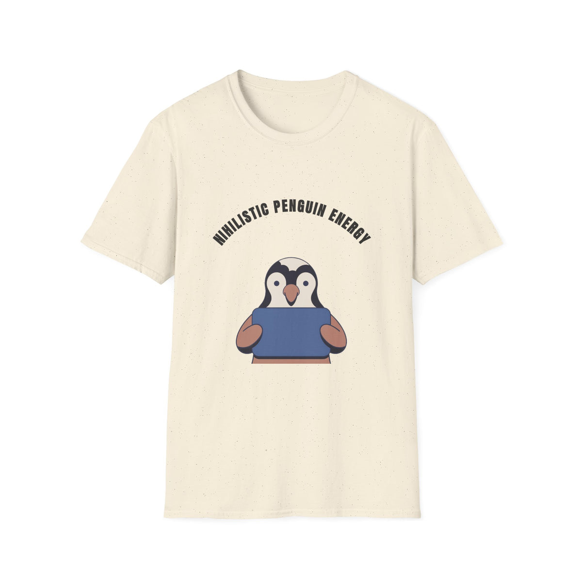 Nihilistic Penguin Energy T-Shirt — Cute Sarcastic Graphic Tee - Trending Now - September 2026