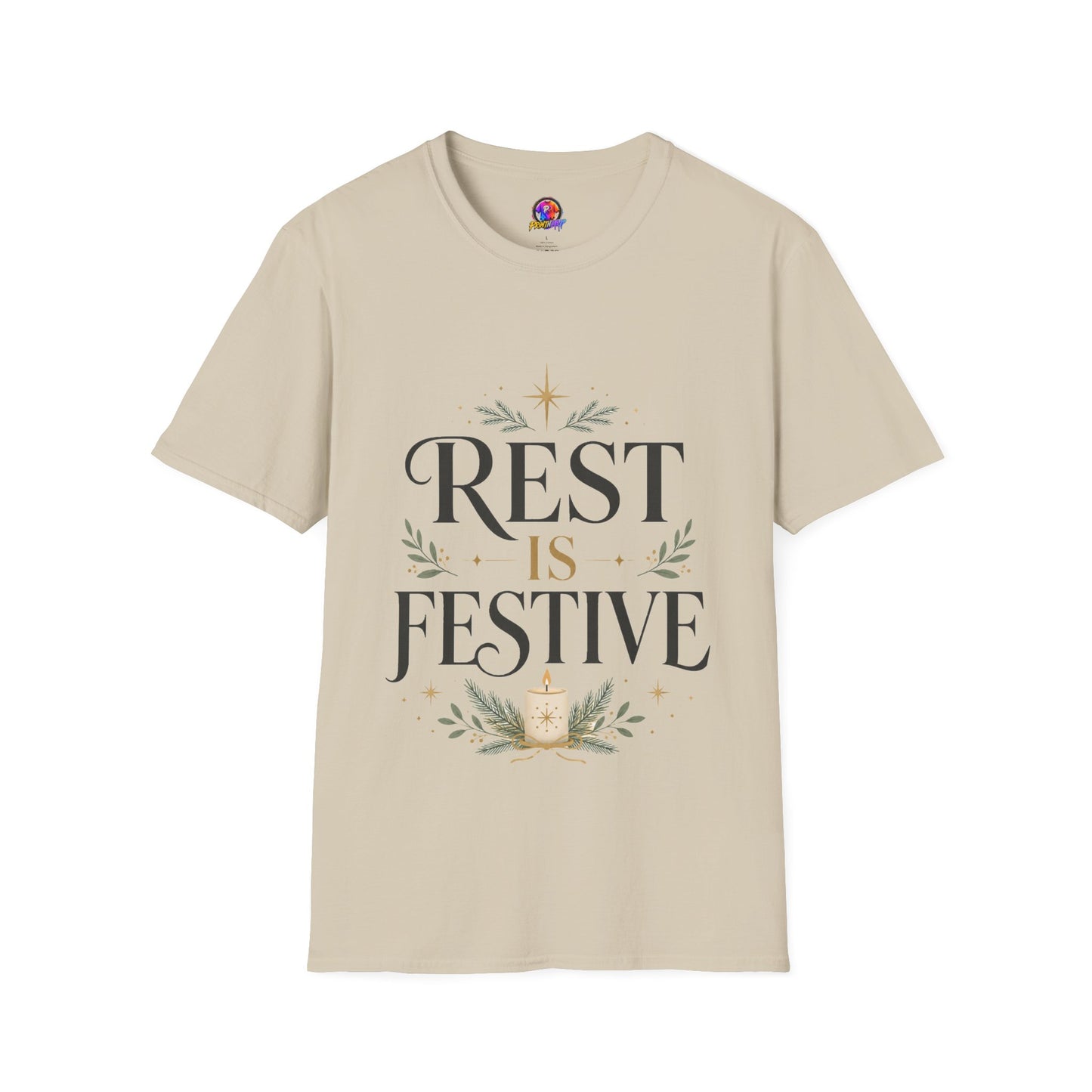 Rest Is Festive T-Shirt — Holiday Cozy Graphic Tee