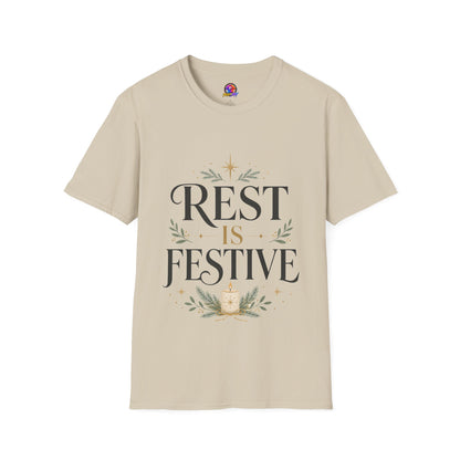 Rest Is Festive T-Shirt — Holiday Cozy Graphic Tee