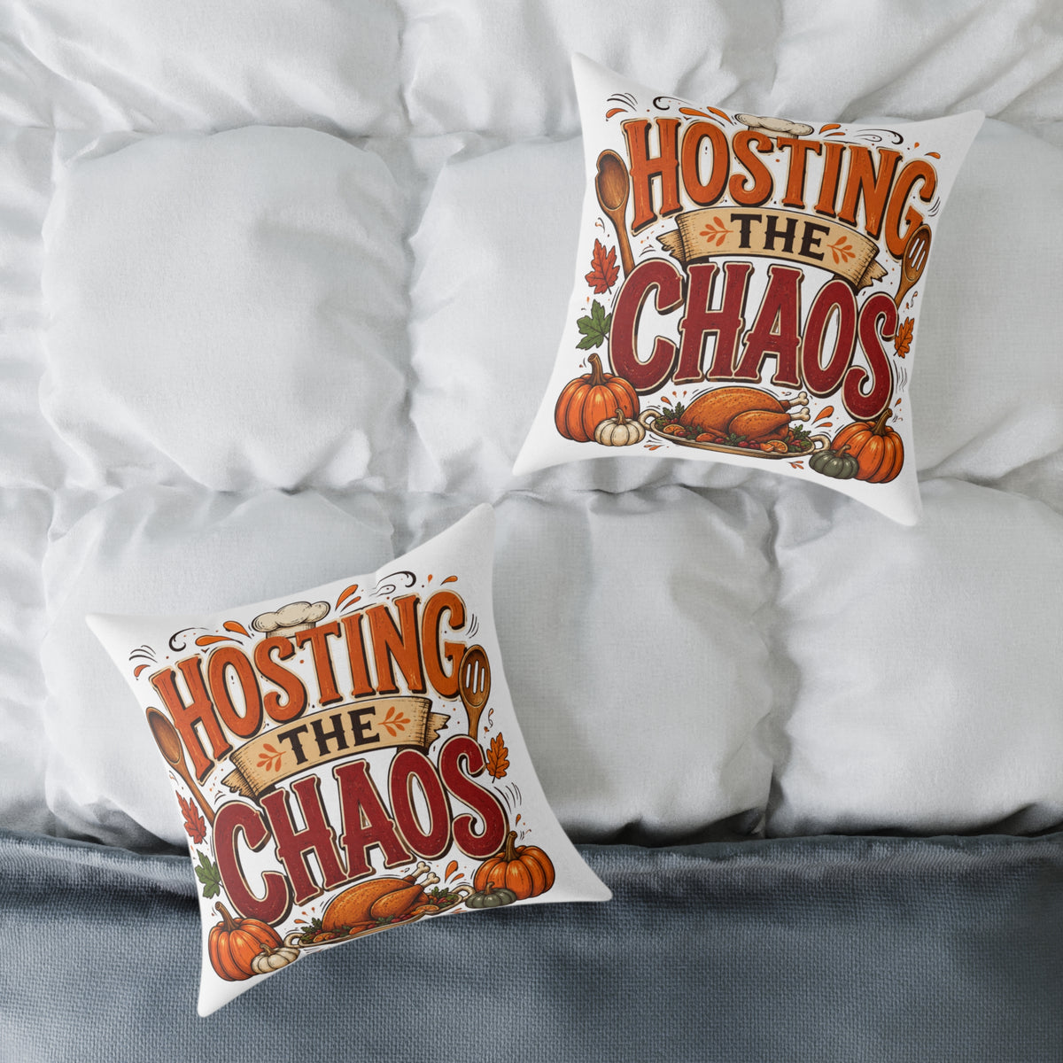 Hosting the Chaos Thanksgiving Throw Pillow – Funny Fall Holiday Decor