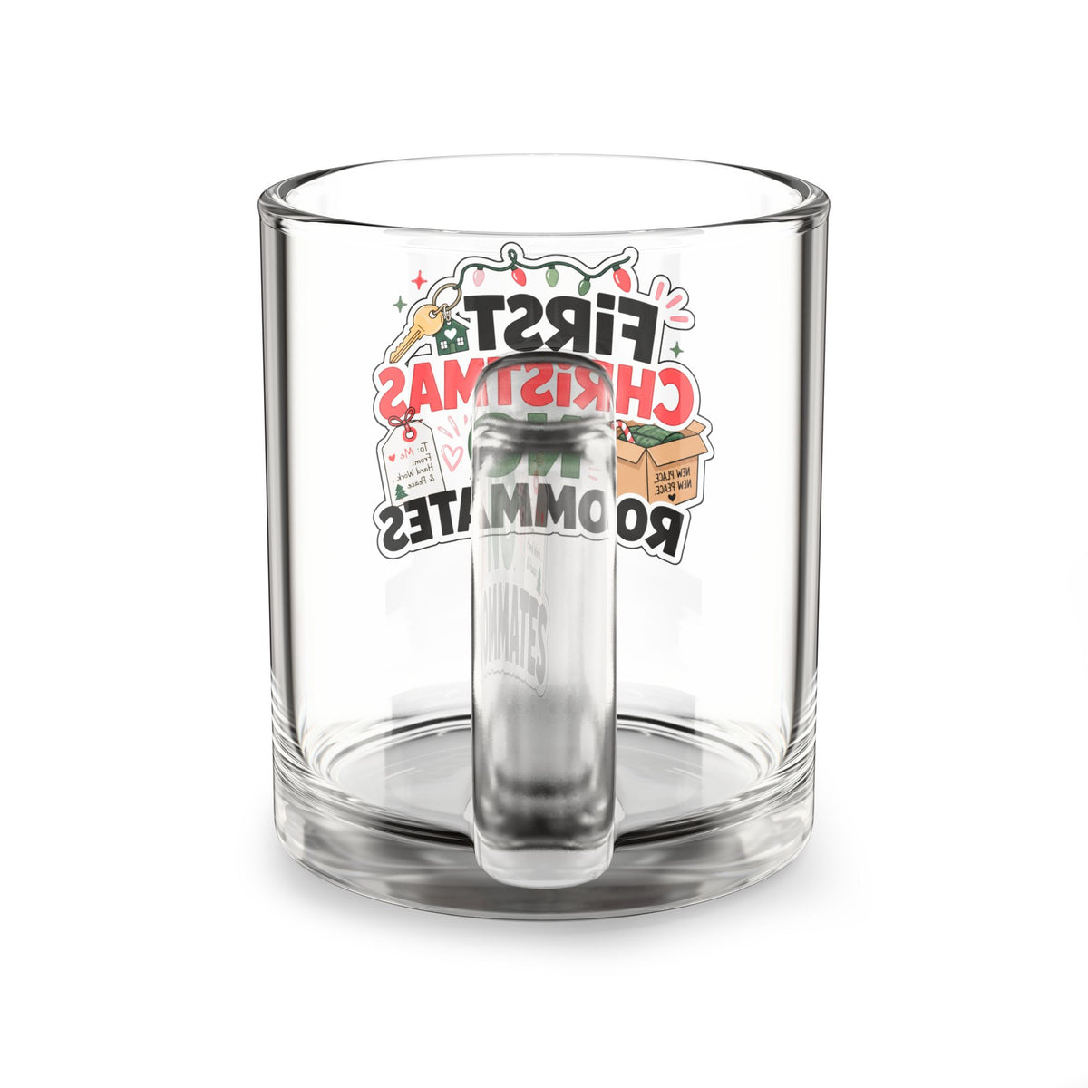 Modern Day Christmas Glass Mug  10oz Glass Mug - "First Christmas: No Roommates" 10oz Holiday Coffee Cup