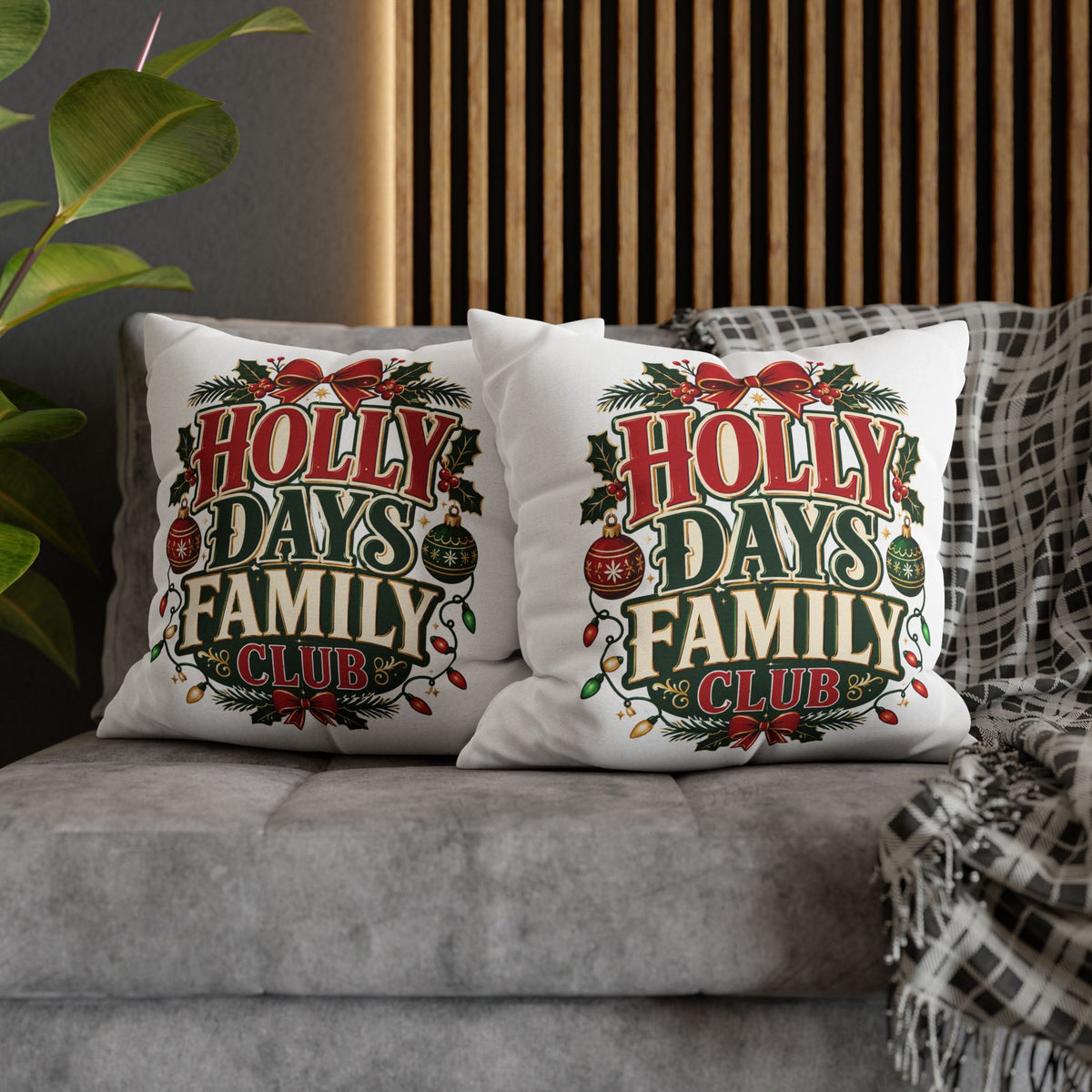 Christmas Holiday Family Club Pillowcase- Festive 'Holly Days Family Club' Christmas Cushion