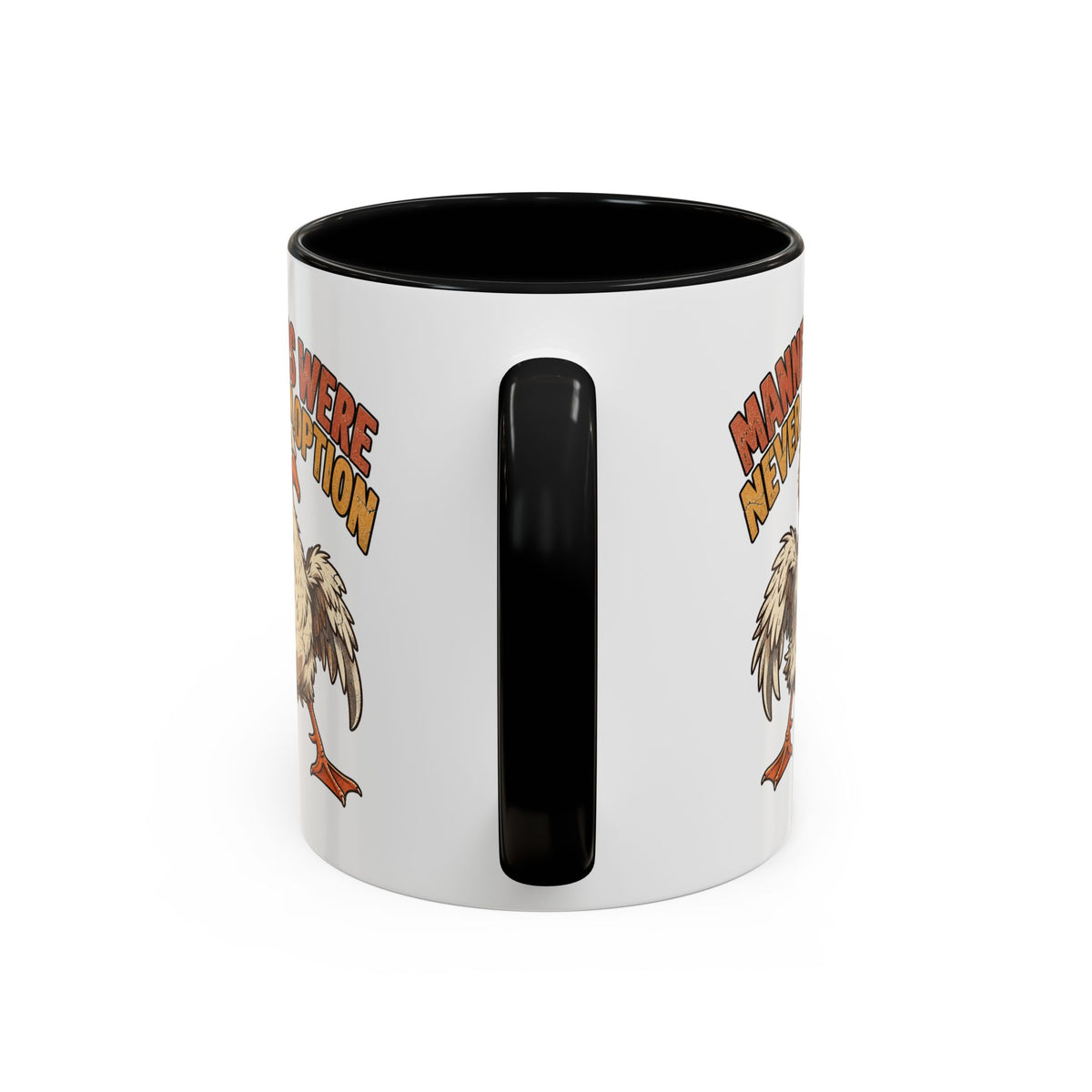 Coffee Mug — "Manners Were Never An Option" Funny Rude Chicken Accent Mug