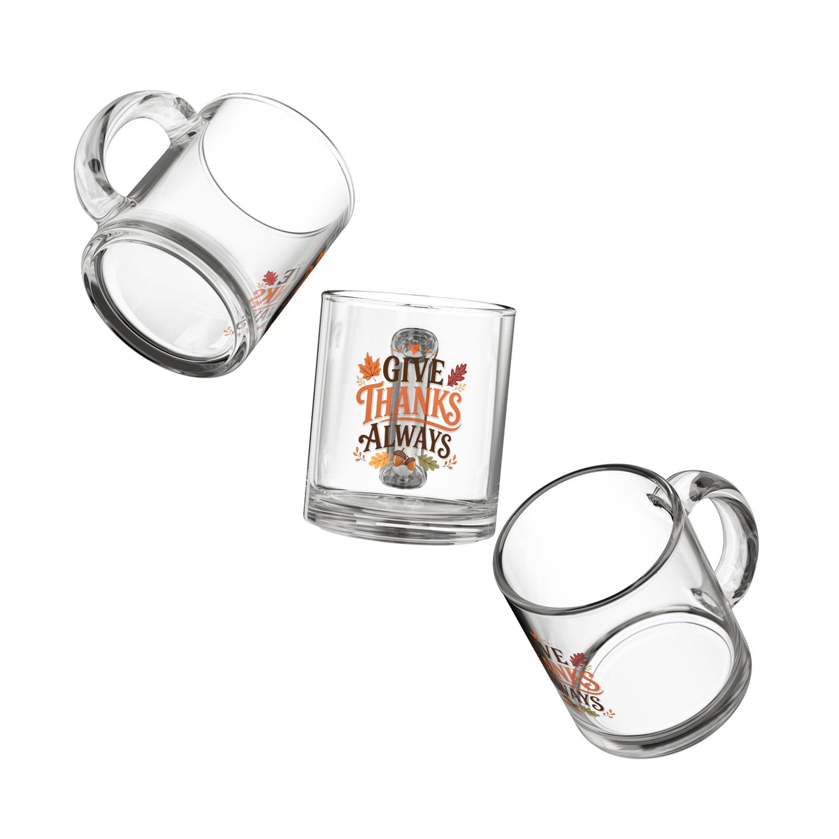 Glass Mug — "Give Thanks Always" Thanksgiving Fall Coffee Cup